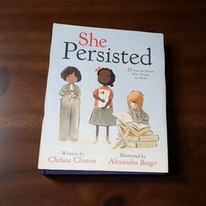 She Persisted by Chelsea Clinton Hardcover With Sleeve Children’s Book 13 Women